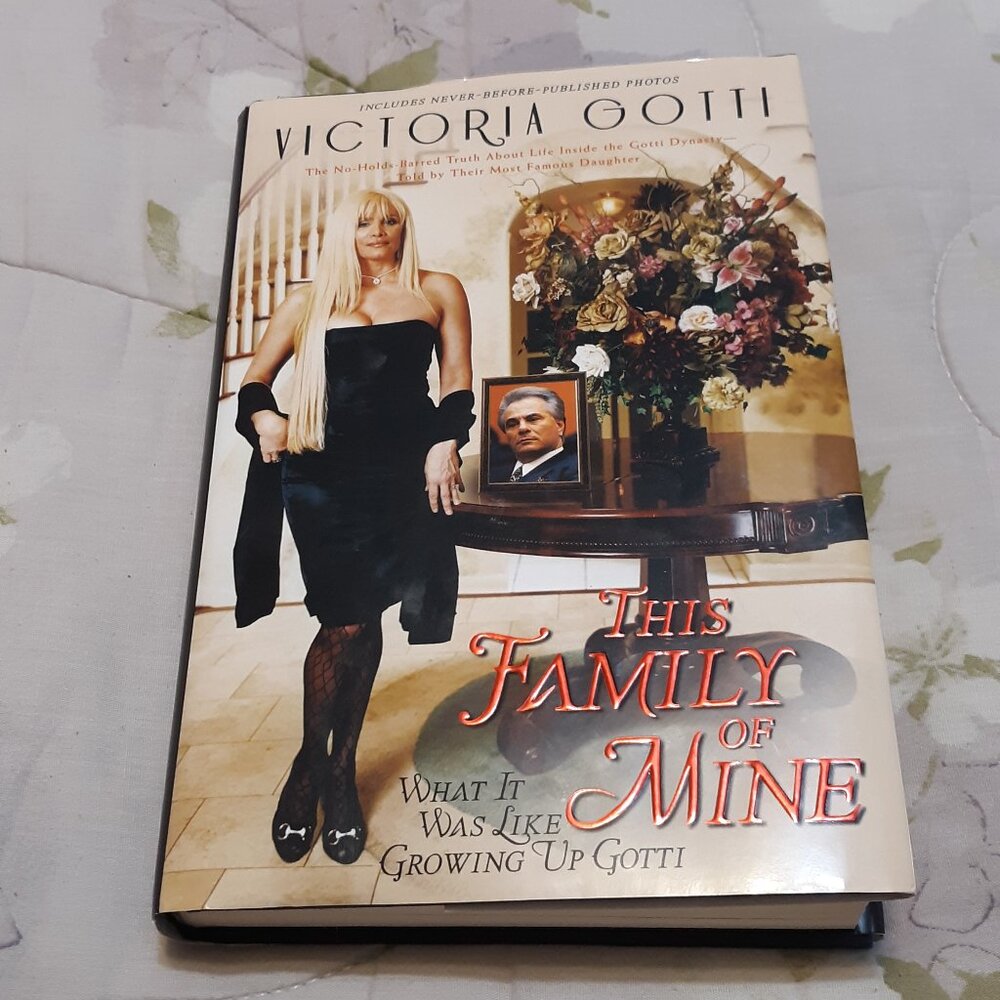 This Family Of Mine- What Is Was Like Growing Up Gotti - by Victoria Gotti